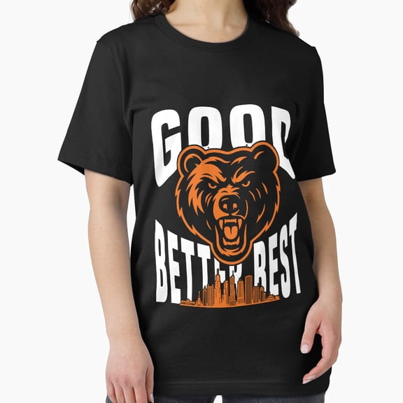 Ben Johnson Good Better Best Bears Sports Team Quote Design Unisex T-Shirt up to Size 5XL