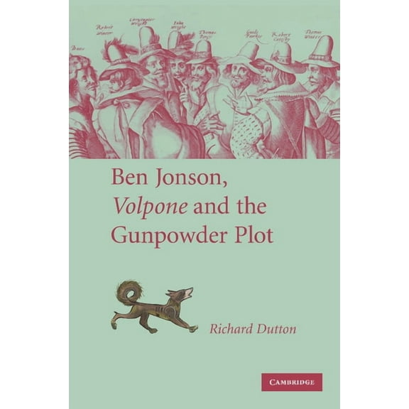 Ben Jonson, Volpone and the Gunpowder Plot, (Paperback)