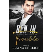 Ben Mitchell/Titus Ray Thrillers Ben in Trouble A Ben Mitchell/Titus Ray Thriller Paperback
