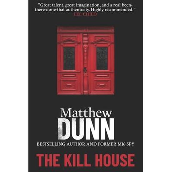 The Kill House (Paperback) by Matthew Dunn
