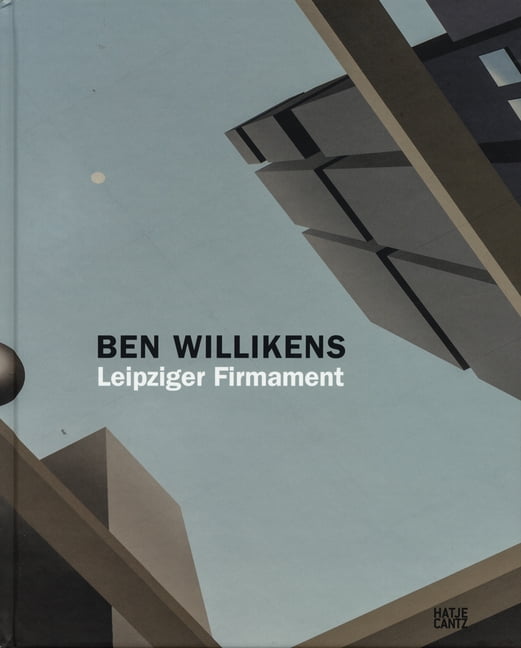 Ben Willikens: Leipziger Firmament (Hardcover)