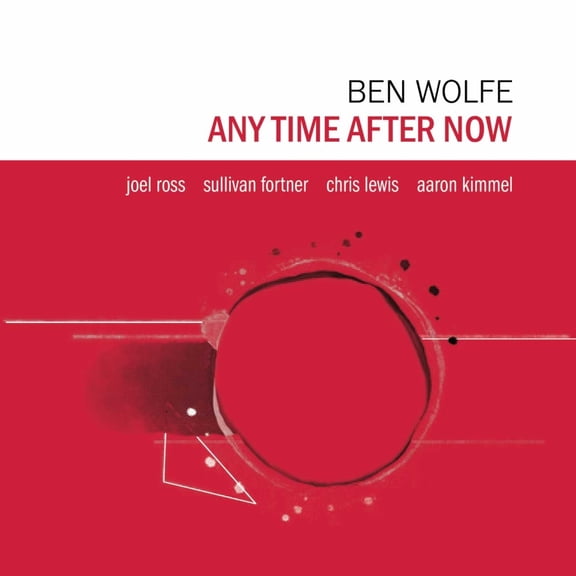 Ben Wolfe - Any Time After Now - Music & Performance - CD