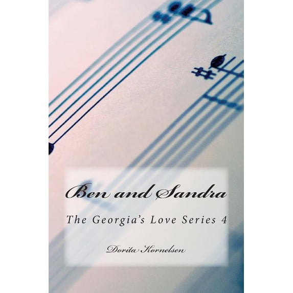 Ben and Sandra (The Georgia's Love Series 4), (Paperback)