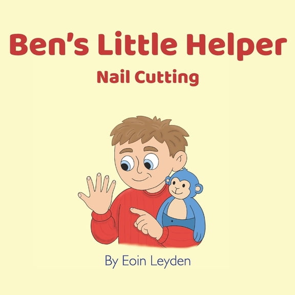 Ben's Little Helper: Nail Cutting, (Paperback)