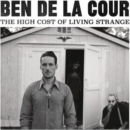 Ben de la Cour - The High Cost Of Living Strange - Music & Performance - CD