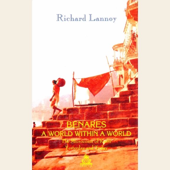 Benares: A World Within a World