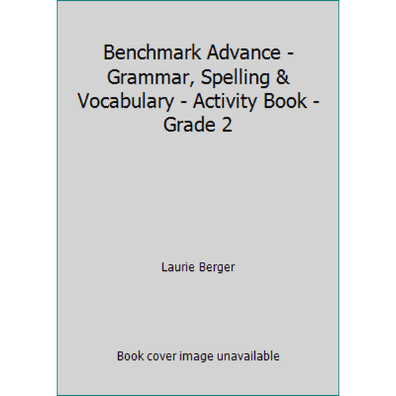 Pre-Owned Benchmark Advance - Grammar, Spelling & Vocabulary - Activity Book - Grade 2 (Workbook) 1512578355