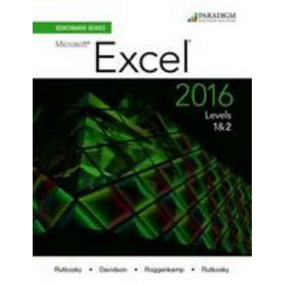 Pre-Owned Benchmark Series: Microsoft (R) Excel 2016 Levels 1 and 2: Text (Paperback) 0763869376 9780763869373