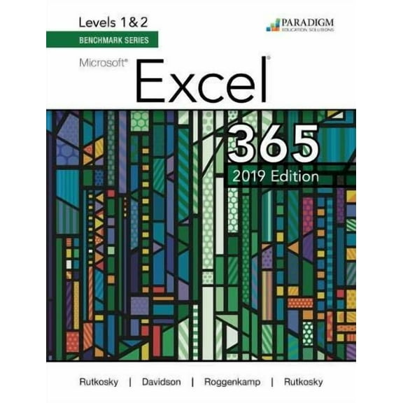 Benchmark Series: Microsoft Excel 2019 Levels 1&2 : Text