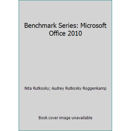 Benchmark Series: Microsoft Office 2010, Used [Spiral-bound]