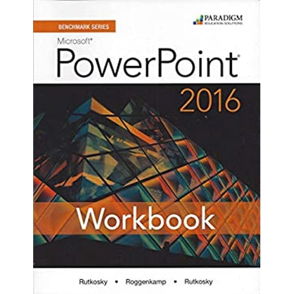 Pre-Owned Benchmark Series: Microsoft Powerpoint 2016: Workbook Paperback