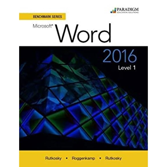 Pre-Owned Benchmark Series: Microsoft Word 2016: Text Level 1 (Paperback) 0763869228 9780763869229