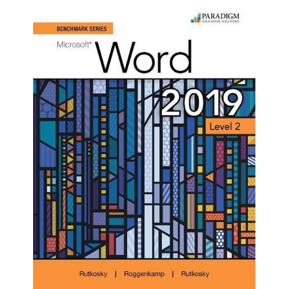 Benchmark Series: Microsoft Word 2019 Level 2