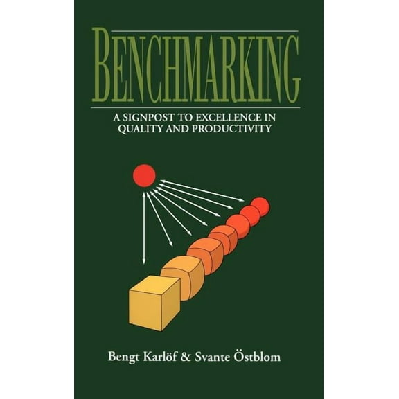 Benchmarking: A Signpost to Excellence in Quality and Productivity, (Hardcover)