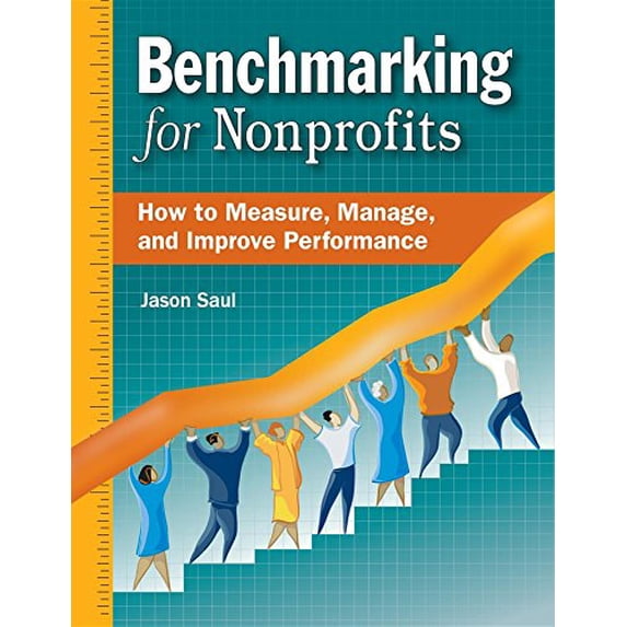 Pre-Owned Benchmarking for Nonprofits: How to Measure, Manage, and Improve Performance (Paperback) 0940069431 9780940069435
