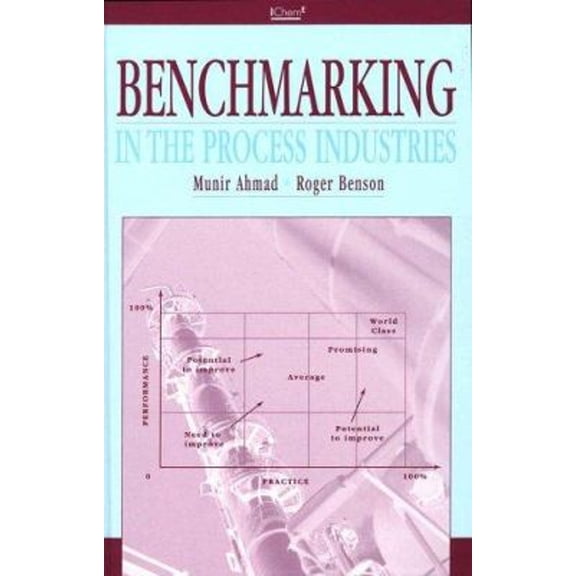 Pre-Owned Benchmarking in the Process Industries (Hardcover) 9780852954119