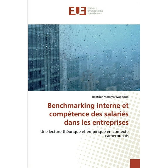 Benchmarking interne et compétence des salariés dans les entreprises (Paperback)