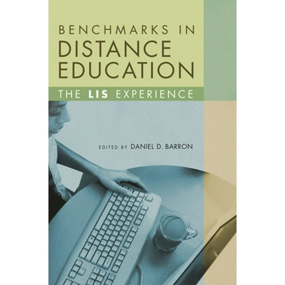 Pre-Owned Benchmarks in Distance Education: The LIS Experience (Paperback) by Daniel Barron