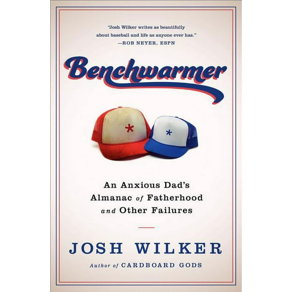 Benchwarmer : A Sports-Obsessed Memoir of Fatherhood (Hardcover)
