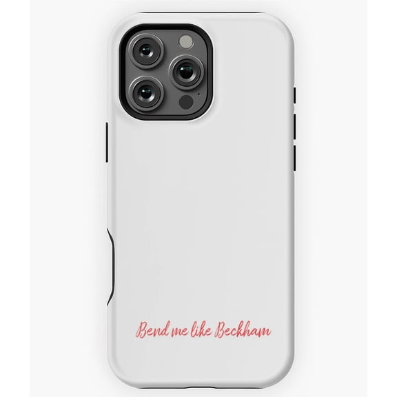Bend Me Like Beckham Funny Red M1357 Phone Case for iPhone 17 16 15 14 13 12 11 Pro Max