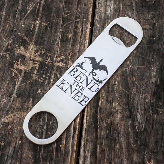 Bend the Knee - Bottle Opener