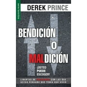 DR DEREK PRINCE Bendición O Maldición: Usted Puede Escoger (Paperback)