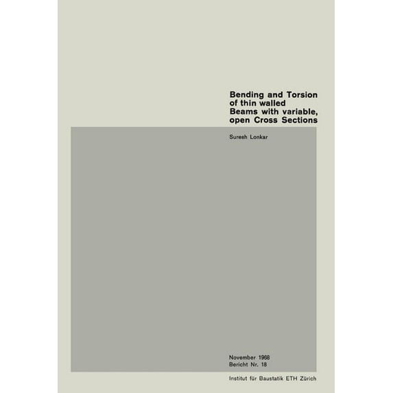 Bending and Torsion of Thin Walled Beams with Variable, Open Cross Sections, (Paperback)