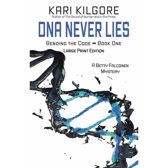 Bending the Code DNA Never Lies: Bending the Code - Book One, Book 1, (Paperback)