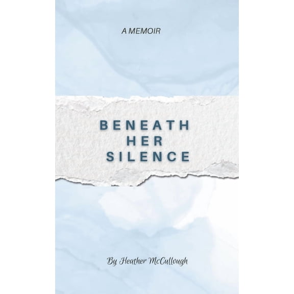 Beneath Her Silence: A Memoir, (Paperback)