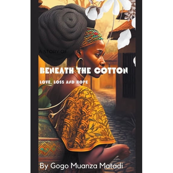 Beneath The Cotton, (Paperback)