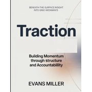 Beneath-The-Sueface Insight Into Gino Wickmans Traction Building Momentum Through Structure And Accountability, Paperback