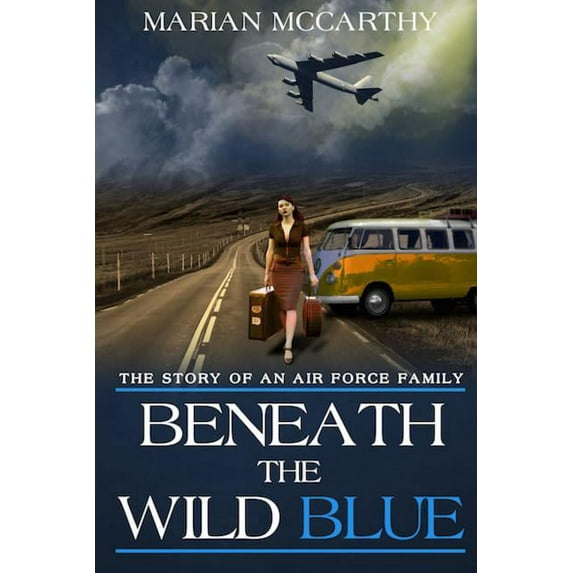 Beneath The Wild Blue, (Paperback)