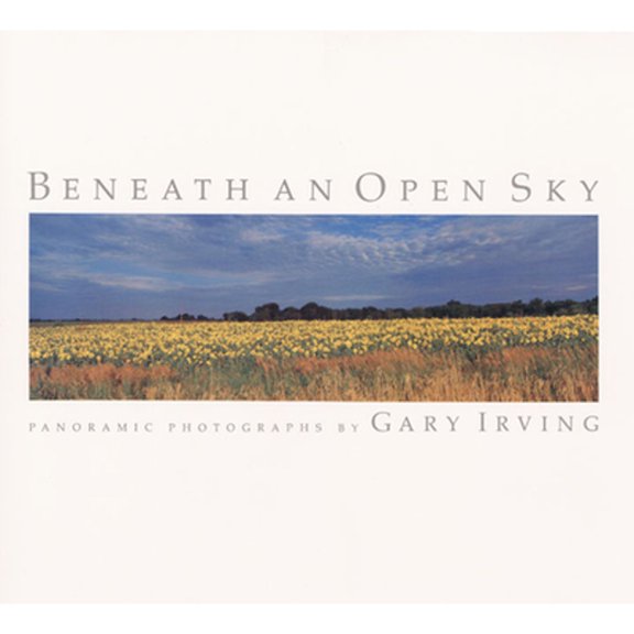 Pre-Owned Beneath an Open Sky: Panoramic Photographs (Hardcover) 0252016491 9780252016493