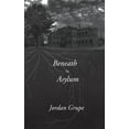 thumbnail image 1 of Beneath the Asylum, (Paperback), 1 of 1