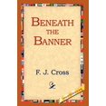 thumbnail image 1 of Beneath the Banner (Hardcover), 1 of 1