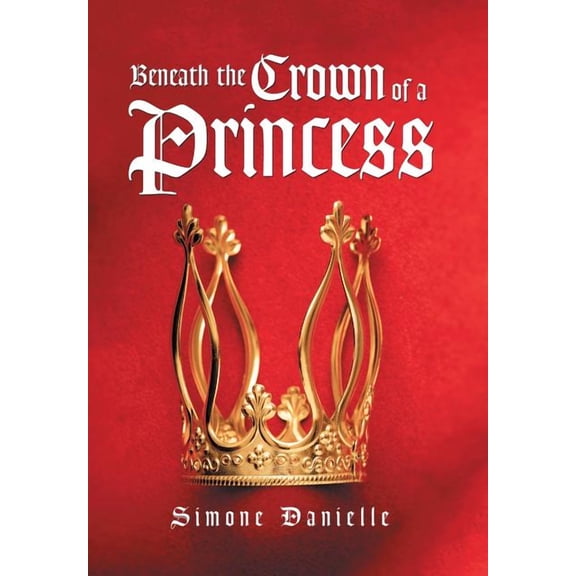 Beneath the Crown of a Princess