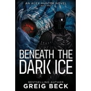 Beneath the Dark Ice Paperback