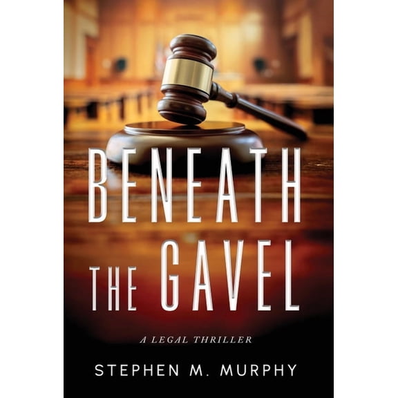 Beneath the Gavel, (Hardcover)