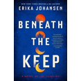 thumbnail image 1 of Pre-Owned Beneath the Keep: A Novel of the Tearling (The Queen of the Tearling, 4) Paperback, 1 of 1