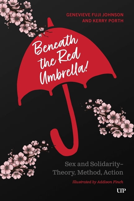 Beneath the Red Umbrella: Sex and Solidarity - Theory, Method, Action, (Paperback)