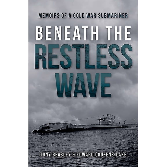 Beneath the Restless Wave Tony Beasley,Edward Couzens-Lake (Hardcover)