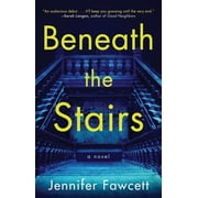 Beneath the Stairs A Novel Paperback