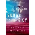 thumbnail image 1 of Pre-Owned Beneath the Sugar Sky (Hardcover) 0765393581 9780765393586, 1 of 1