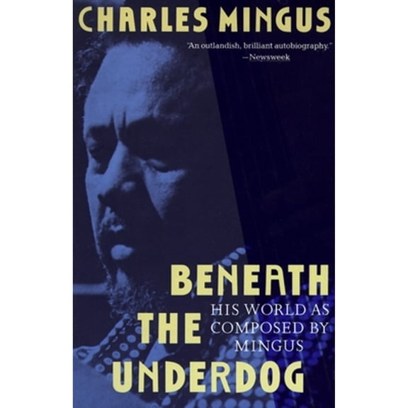 Pre-Owned Beneath the Underdog: His World as Composed by Mingus Paperback