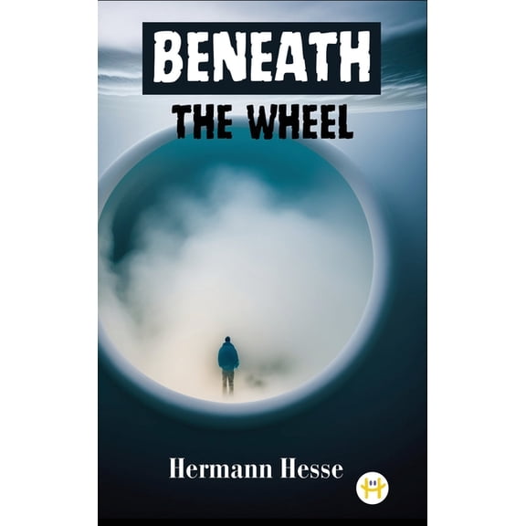 Beneath the Wheel, (Hardcover)