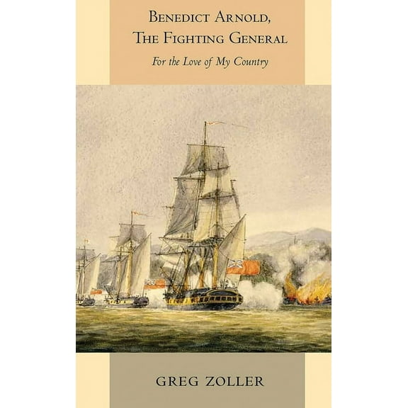 Benedict Arnold, The Fighting General, (Hardcover)