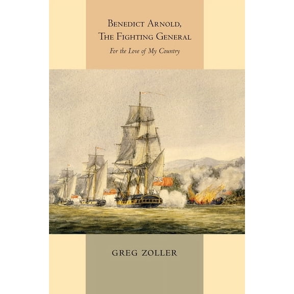 Benedict Arnold, The Fighting General, (Paperback)