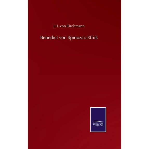 Benedict von Spinoza's Ethik, (Hardcover)