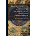 thumbnail image 1 of Benedicti Moxo ... De Vetustissimis Philosophis Ab Atheismi Crimine Vindicandis Commentarium (Paperback), 1 of 1
