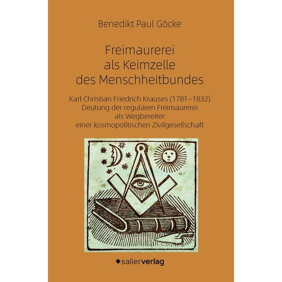 Benedikt Paul G Freimaurerei als Keimzelle des Menschheitbundes: Karl Christian Fri (Hardcover)